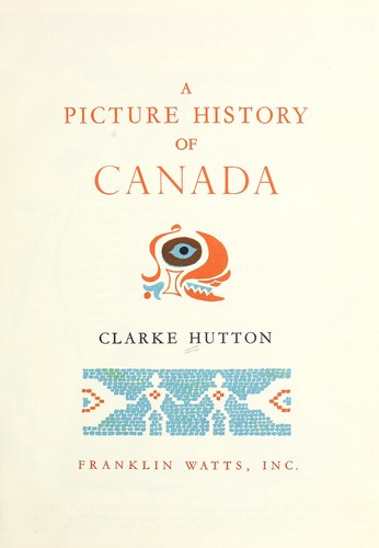 A picture history of Canada