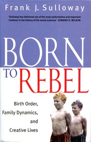 Cover of: Born to rebel: Birth order, family dynamics, and creative lives