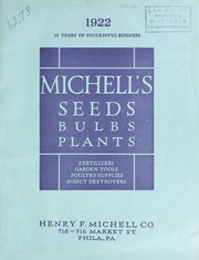 Cover of: 1922 Michell's seeds, bulbs, plants, fertilizers, garden tools, poultry supplies, insect destroyers