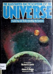 Cover of: The illustrated encyclopedia of the universe: exploring and understanding the cosmos