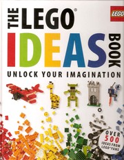 The LEGO Ideas Book by Daniel Lipkowitz