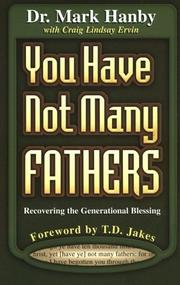 You have not many fathers by Mark Hanby