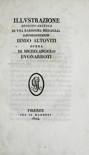Illustrazione storico-critica di una rarissima medaglia rappresentante Bindo Altoviti, opera di Michelangiolo Buonarroti by Domenico Moreni