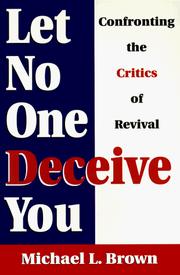 Cover of: Let no one deceive you: confronting the critics of revival