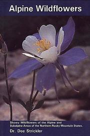 Cover of: Alpine wildflowers: showy wildflowers of the alpine and subalpine areas of the Rocky Mountain states