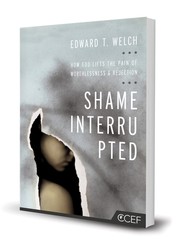 Cover of: Shame interrupted: how God lifts the pain of worthlessness and rejection