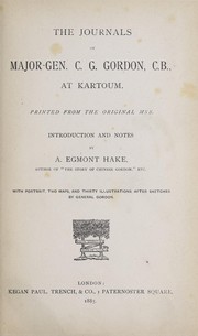 Cover of: The journals of Major-Gen. C. G. Gordon, C. B., at Kartoum.: Printed from the original mss.