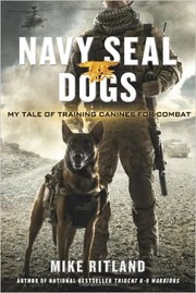 Cover of: Navy SEAL Dogs: My Tale of Training Canines for Combat