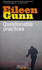 Cover of: Questionable practices by Eileen Gunn