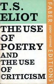Cover of: The use of poetry and the use of criticism: studies in the relations of criticism to poetry in England