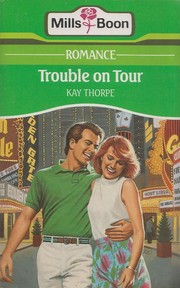 Trouble on Tour by Kay Thorpe