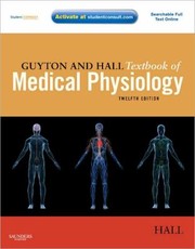 Guyton and Hall textbook of medical physiology by John E. Hall, Arthur C. Guyton