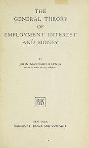 Cover of: The general theory of employment, interest and money. by John Maynard Keynes
