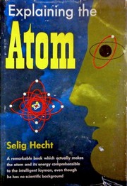 Cover of: Explaining the atom by Selig Hecht