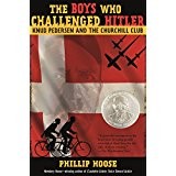 The Boys Who Challenged Hitler by Phillip M. Hoose