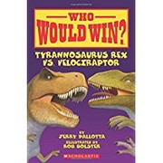Who Would Win Tyrannosaurus Rex vs Velociraptor by Jerry Pallotta
