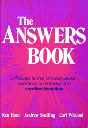 Cover of: The Answers Book: detailed answers at layman's level to 12 of the most asked questions on creation/evolution