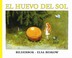 Cover of: El Huevo Del Sol/ the Sun Egg