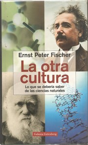Cover of: La otra cultura: lo que se debería saber de las ciencias naturales