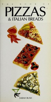 Cover of: The book of pizzas & Italian breads