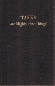 "Tanks are mighty fine things," by Wesley Winans Stout