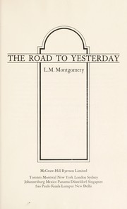 Cover of: The road to yesterday. by Lucy Maud Montgomery