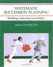 Cover of: Crisp: Systematic Succession Planning: Building Leadership from Within (Crisp Fifty-Minute Series)