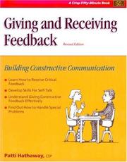 Cover of: Giving and receiving feedback: building constructive communication