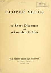 Cover of: Clover seeds: a short discourse and a complete exhibit