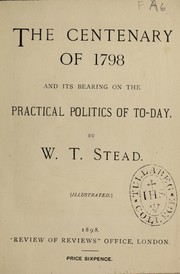 Cover of: The centenary of 1798: and its bearing on the practical politics of to-day