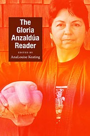 The Gloria Anzaldúa Reader by Gloria E. Anzaldúa, AnaLouise Keating