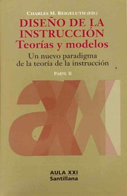 Cover of: Diseno de la instruccion teorias y modelos : un nuevo paradigma de la teoria de la instruccion