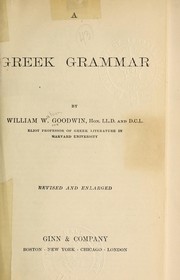 Cover of: A Greek grammar by William Watson Goodwin
