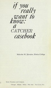 Cover of: If you really want to know: a Catcher casebook.