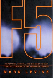 Cover of: F5: devastation, survival, and the most violent tornado outbreak of the twentieth century