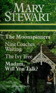 Cover of: The moonspinners: Nine coaches waiting ; The ivy tree ; Madame, will you talk?
