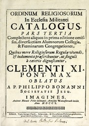 Cover of: Ordinum religiosorum in ecclesia militanti catalogus: eorumque indumenta in iconibus expressa, & oblata Clementi XI. Pont. Max