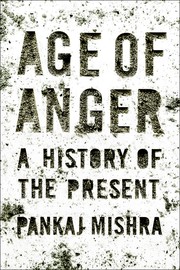 Cover of: Age of anger: a history of the present