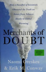 Cover of: Merchants of doubt: how a handful of scientists obscured the truth on issues from tobacco smoke to global warming