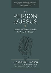 Cover of: The Person of Jesus: Radio Addresses on the Deity of the Savior
