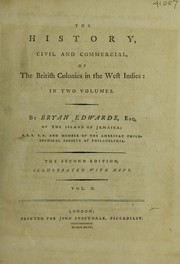 Cover of: The history, civil and commercial, of the British colonies in the West Indies. In two volumes. ...