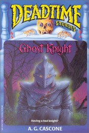 Ghost Knight (Deadtime Stories #4) by A. G. Cascone