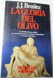 Cover of: La gloria del olivo by Juan José Benítez