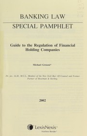 Cover of: Guide to the regulation of financial holding companies