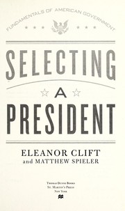 Cover of: Selecting a president by Eleanor Clift
