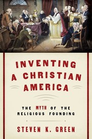 Cover of: Inventing a Christian America: the myth of the religious founding
