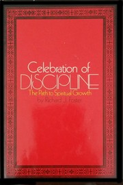 Cover of: Celebration of discipline by Richard J. Foster
