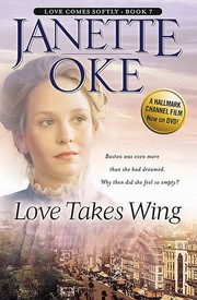 Love Takes Wing by Janette Oke
