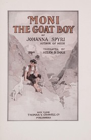 Cover of: Moni the goat boy by by Johanna Spryi ... tr. by Helen B. Dole.