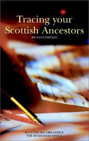 Tracing your Scottish ancestors : a guide to ancestry research in the Scottish Record Office